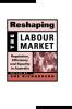 Reshaping the Labour Market
