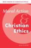 Moral Action and Christian Ethics
