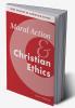 Moral Action and Christian Ethics