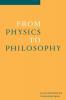 From Physics to Philosophy