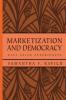 Marketization and Democracy