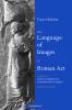 The Language of Images in Roman Art