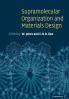 Supramolecular Organization and Materials             Design