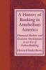 A History of Banking in Antebellum America