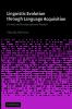 Linguistic Evolution Through Language Acquisition