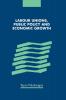 Labour Unions Public Policy and Economic Growth