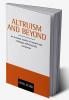 Altruism and Beyond