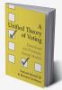A Unified Theory of Voting
