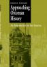 Approaching Ottoman History