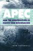 Apec and the Construction of Pacific Rim Regionalism