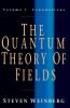The Quantum Theory of Fields v1