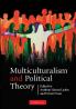 Multiculturalism and Political Theory