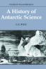 A History of Antarctic Science
