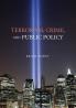 Terrorism Crime and Public Policy