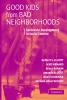 Good Kids from Bad Neighborhoods