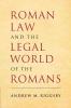 Roman Law and the Legal World of the Romans
