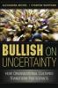 Bullish on Uncertainty