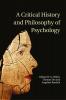 A Critical History and Philosophy of             Psychology
