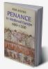 Penance in Medieval Europe 600-1200