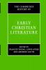 The Cambridge History of Early Christian Literature