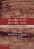 The City in the Roman West c.250 BC-c.AD 250