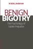 Benign Bigotry