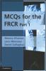 MCQs for the FRCR Part 1