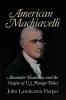 American Machiavelli