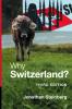Why Switzerland?