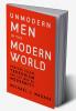 Unmodern Men in the Modern World