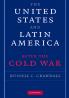 The United States and Latin America After the Cold War