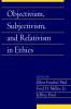 Objectivism Subjectivism and Relativism in             Ethics