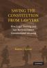 Saving the Constitution from Lawyers