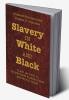 Slavery in White and Black