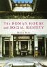 Roman House and Social Identity