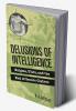 Delusions of Intelligence