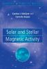 Solar and Stellar Magnetic Activity