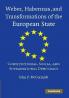 Weber Habermas and Transformations of the European State
