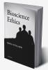 Bioscience Ethics