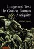 Image and Text in Graeco-Roman Antiquity