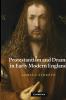 Protestantism and Drama in Early Modern England