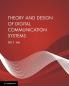 Theory and Design of Digital Communication Systems