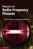 Physics of Radio-Frequency Plasmas