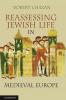 Reassessing Jewish Life in Medieval Europe
