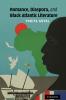 Romance Diaspora and Black Atlantic Literature