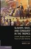 Slavery Race and Conquest in the Tropics