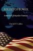Follies of Power