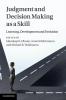 Judgment and Decision Making as a Skill