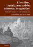 Liberalism Imperialism and the Historical Imagination