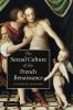 The Sexual Culture of the French Renaissance